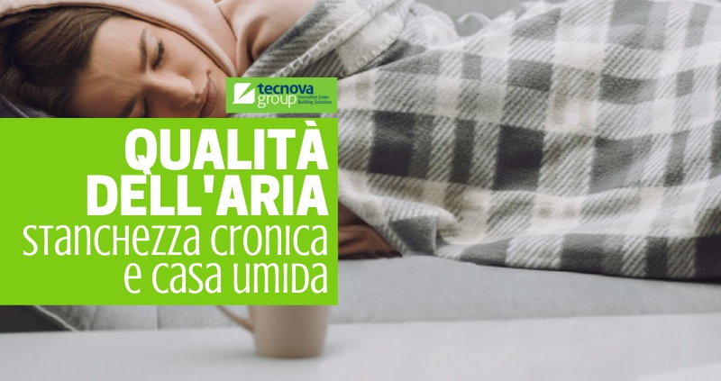 stanchezza cronica e casa umida